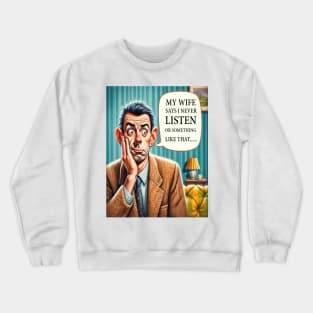 Selective Hearing Husband Crewneck Sweatshirt